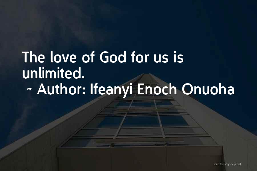 Love You Unlimited Quotes By Ifeanyi Enoch Onuoha