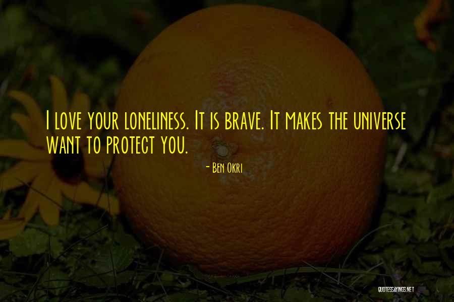 Love You Want Quotes By Ben Okri