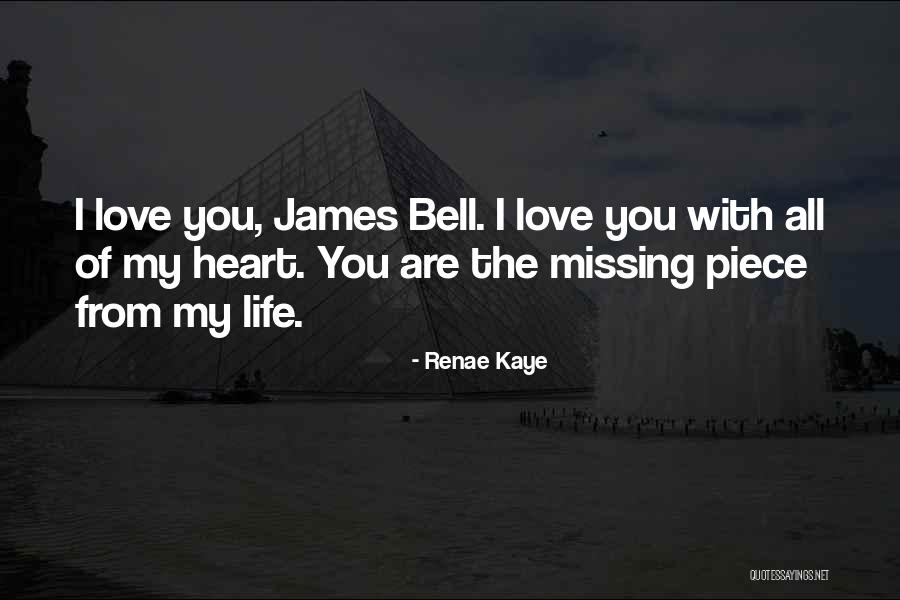 Love You With All My Heart Quotes By Renae Kaye Love You With All My Heart Quotes By Renae Kaye