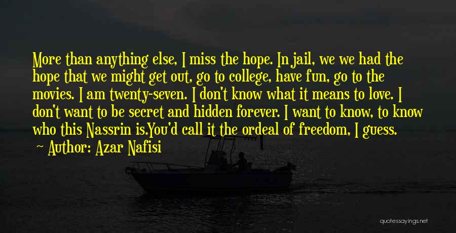 Love You You Forever Quotes By Azar Nafisi