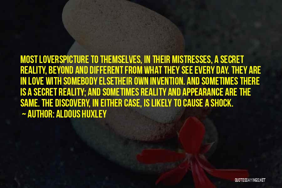 Love Your Appearance Quotes By Aldous Huxley
