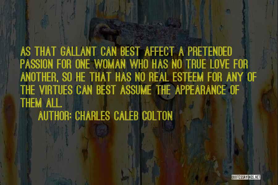 Love Your Appearance Quotes By Charles Caleb Colton