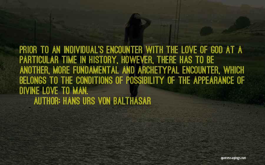 Love Your Appearance Quotes By Hans Urs Von Balthasar