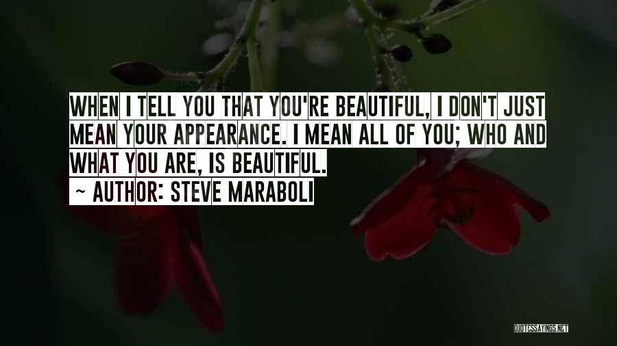 Love Your Appearance Quotes By Steve Maraboli