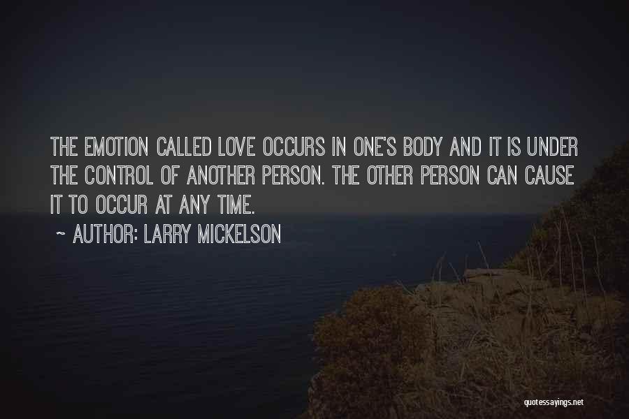 Love Your Body Larry Quotes By Larry Mickelson