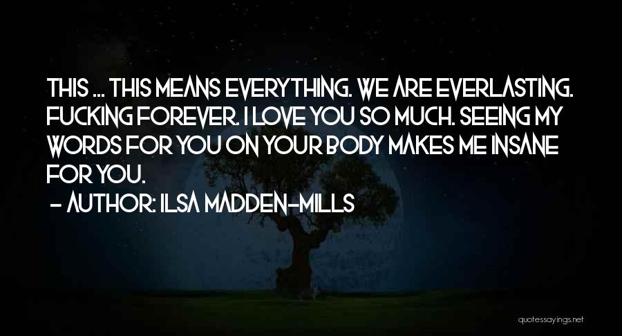 Love Your Body Quotes By Ilsa Madden-Mills