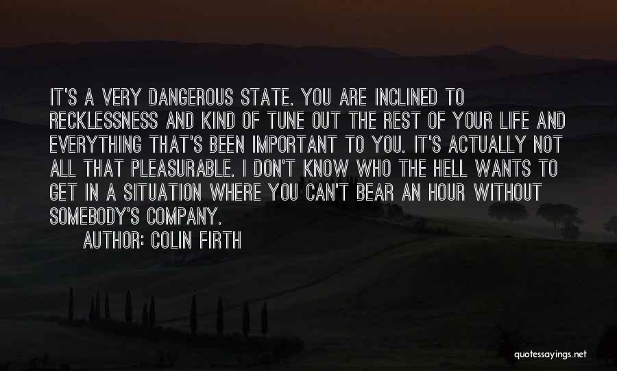 Love Your Company Quotes By Colin Firth