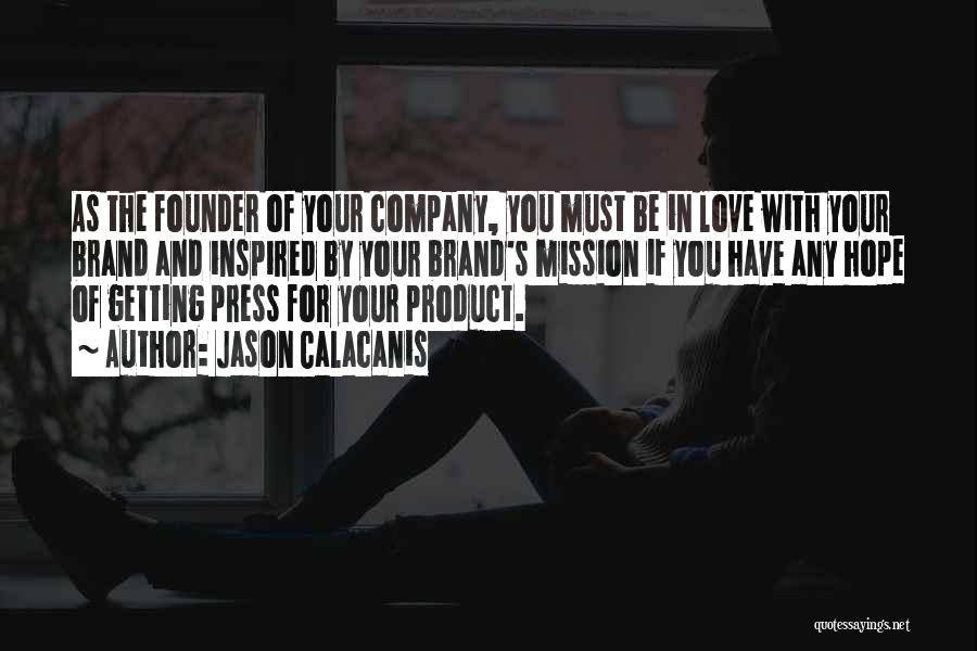 Love Your Company Quotes By Jason Calacanis