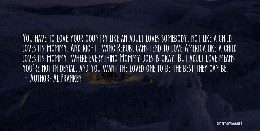 Love Your Country Quotes By Al Franken