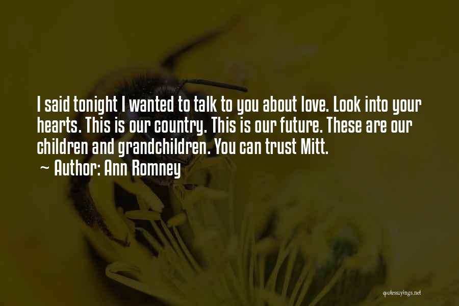 Love Your Country Quotes By Ann Romney