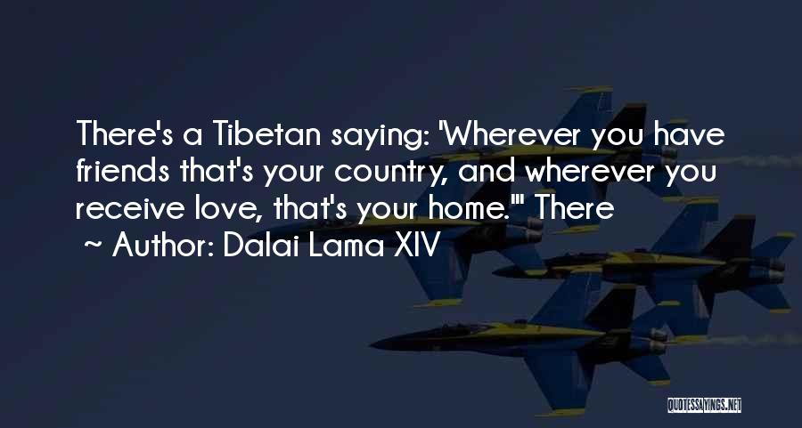 Love Your Country Quotes By Dalai Lama XIV