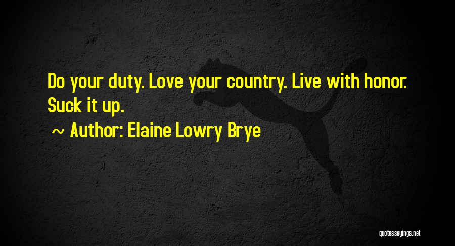 Love Your Country Quotes By Elaine Lowry Brye