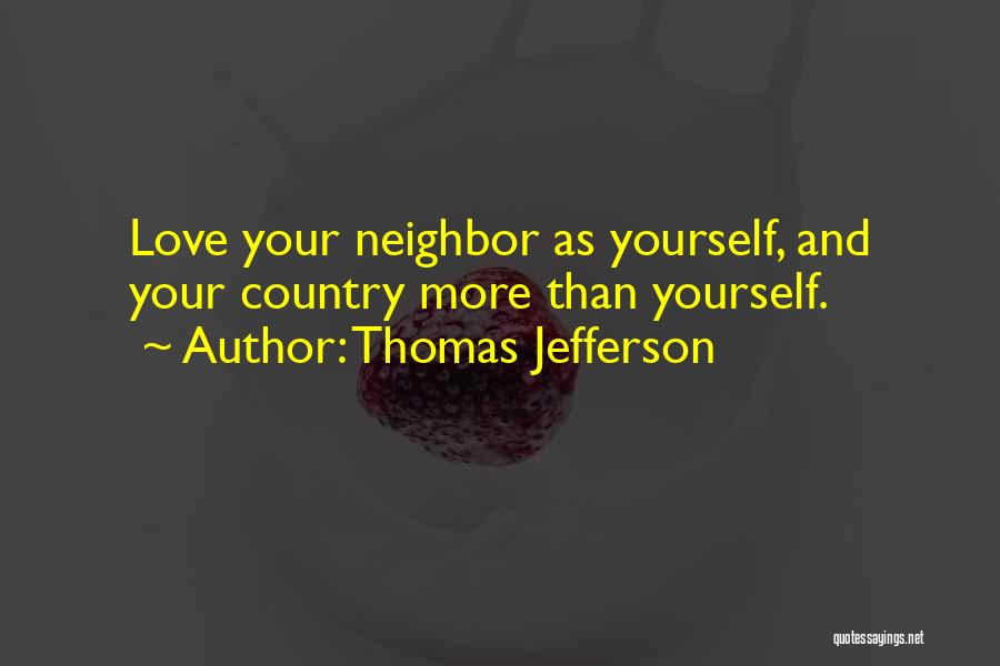 Love Your Country Quotes By Thomas Jefferson