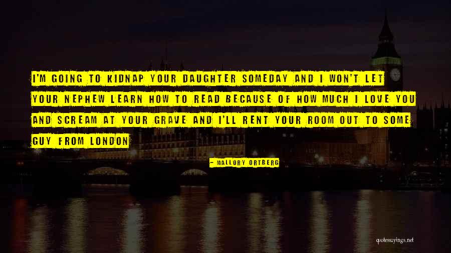 Love Your Daughter Quotes By Mallory Ortberg