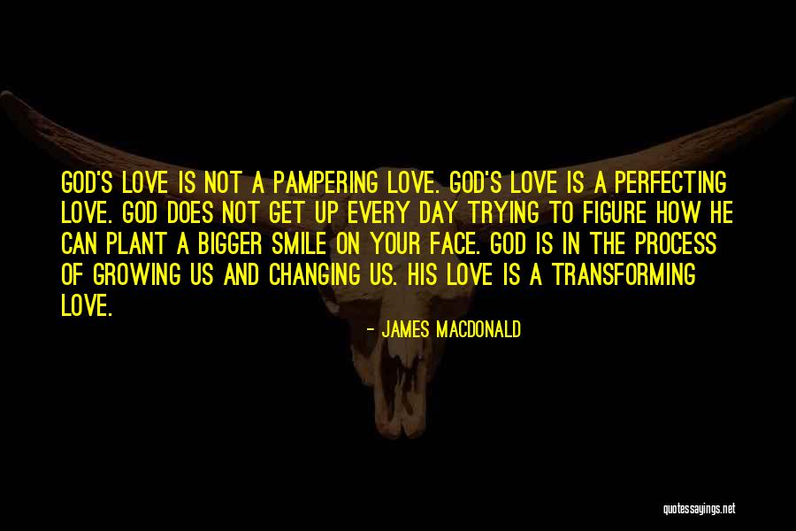 Love Your Day Quotes By James MacDonald