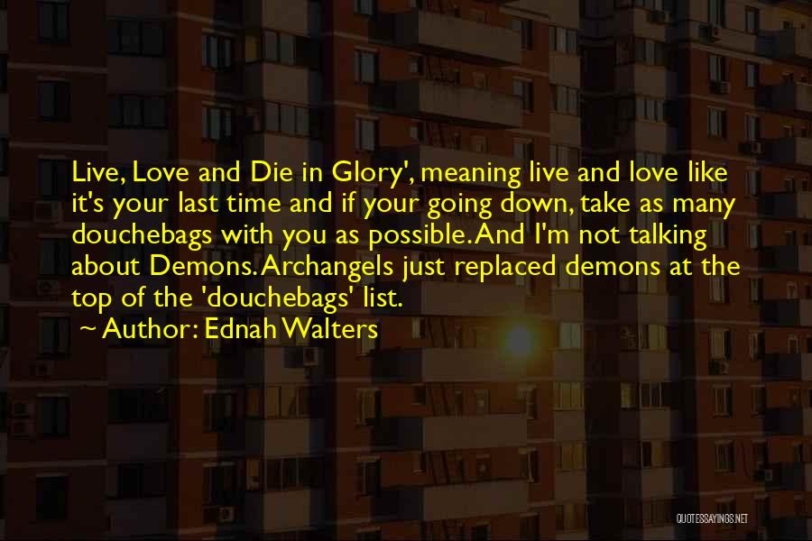 Love Your Demons Quotes By Ednah Walters