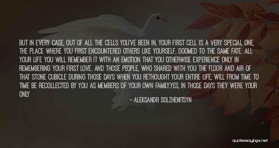 Love Your Family First Quotes By Aleksandr Solzhenitsyn