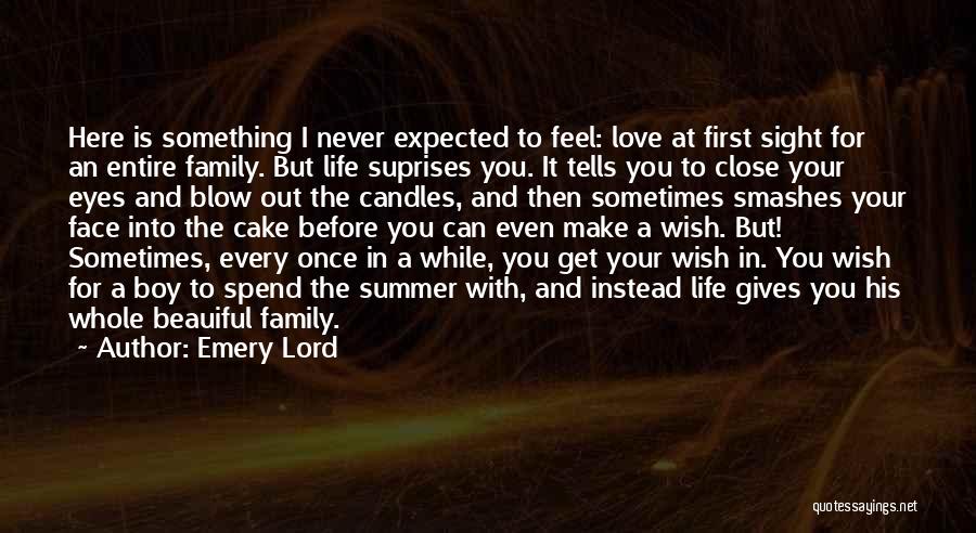 Love Your Family First Quotes By Emery Lord