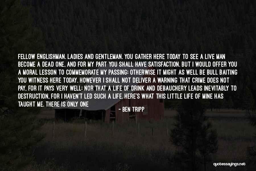 Love Your Fellow Man Quotes By Ben Tripp Love Your Fellow Man Quotes By Ben Tripp