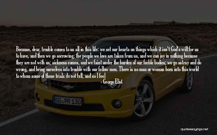 Love Your Fellow Man Quotes By George Eliot Love Your Fellow Man Quotes By George Eliot