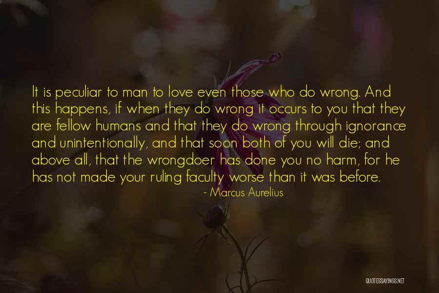 Love Your Fellow Man Quotes By Marcus Aurelius Love Your Fellow Man Quotes By Marcus Aurelius