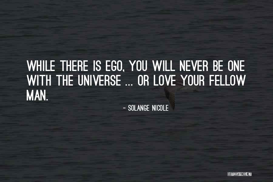 Love Your Fellow Man Quotes By Solange Nicole Love Your Fellow Man Quotes By Solange Nicole