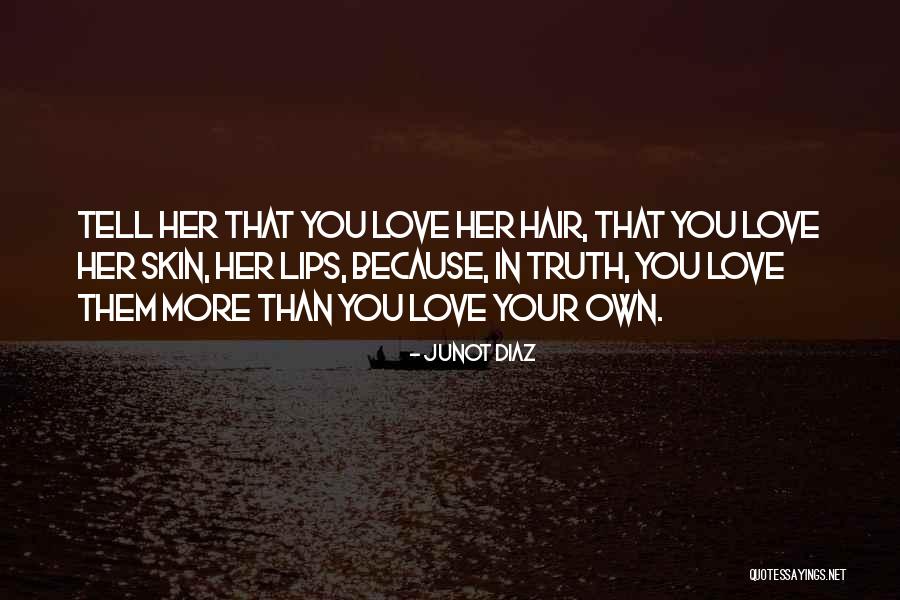 Love Your Girl Quotes By Junot Diaz