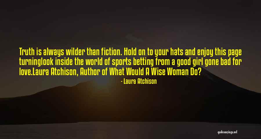 Love Your Girl Quotes By Laura Atchison Love Your Girl Quotes By Laura Atchison