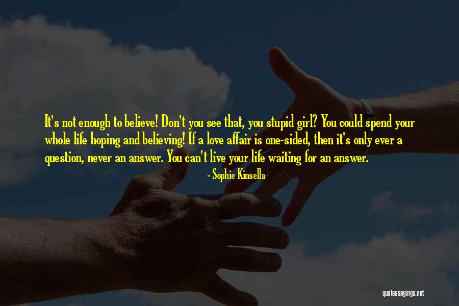 Love Your Girl Quotes By Sophie Kinsella Love Your Girl Quotes By Sophie Kinsella