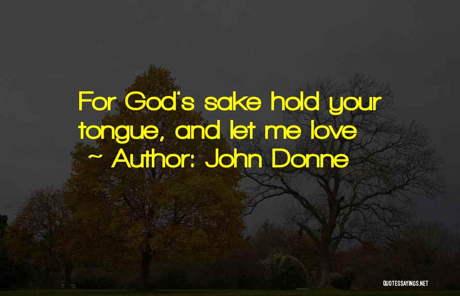 Love Your God Quotes By John Donne