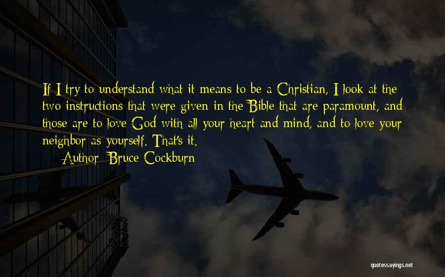 Love Your God With All Your Mind Quotes By Bruce Cockburn