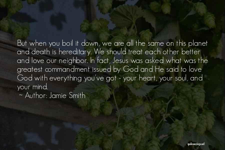 Love Your God With All Your Mind Quotes By Jamie Smith