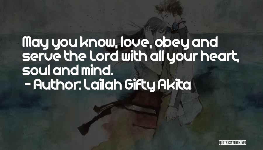 Love Your God With All Your Mind Quotes By Lailah Gifty Akita
