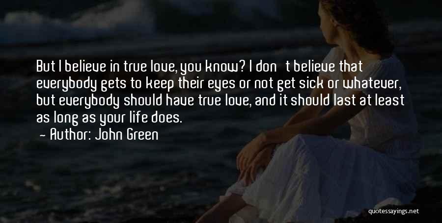 Love Your Green Eyes Quotes By John Green