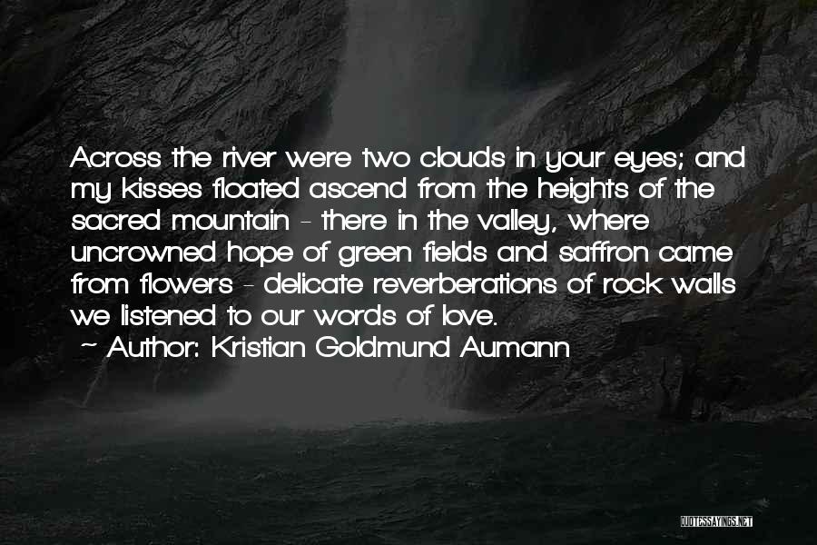 Love Your Green Eyes Quotes By Kristian Goldmund Aumann