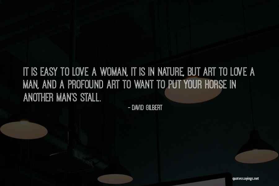 Love Your Horse Quotes By David Gilbert Love Your Horse Quotes By David Gilbert