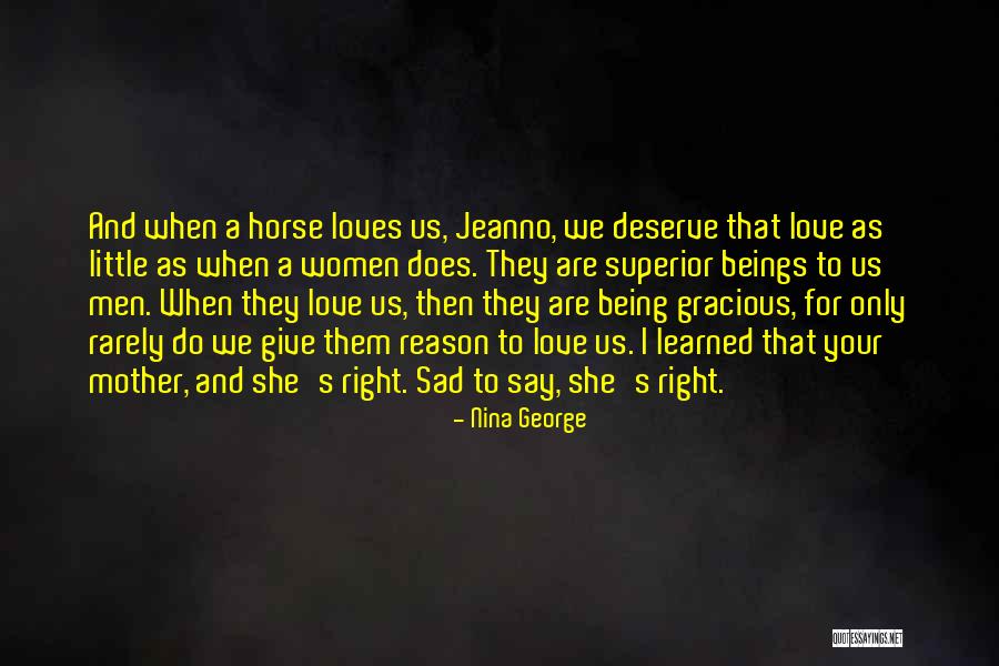 Love Your Horse Quotes By Nina George Love Your Horse Quotes By Nina George