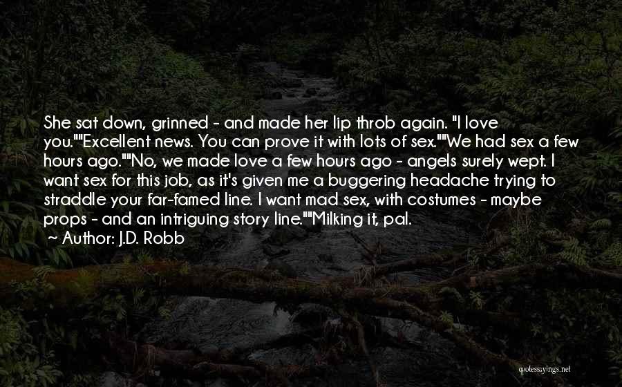 Love Your Job Quotes By J.D. Robb