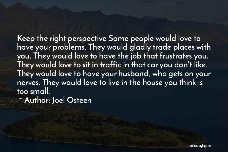 Love Your Job Quotes By Joel Osteen