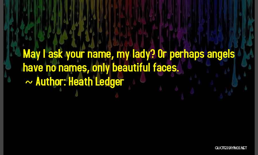 Love Your Lady Quotes By Heath Ledger
