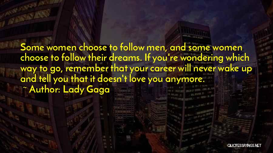 Love Your Lady Quotes By Lady Gaga