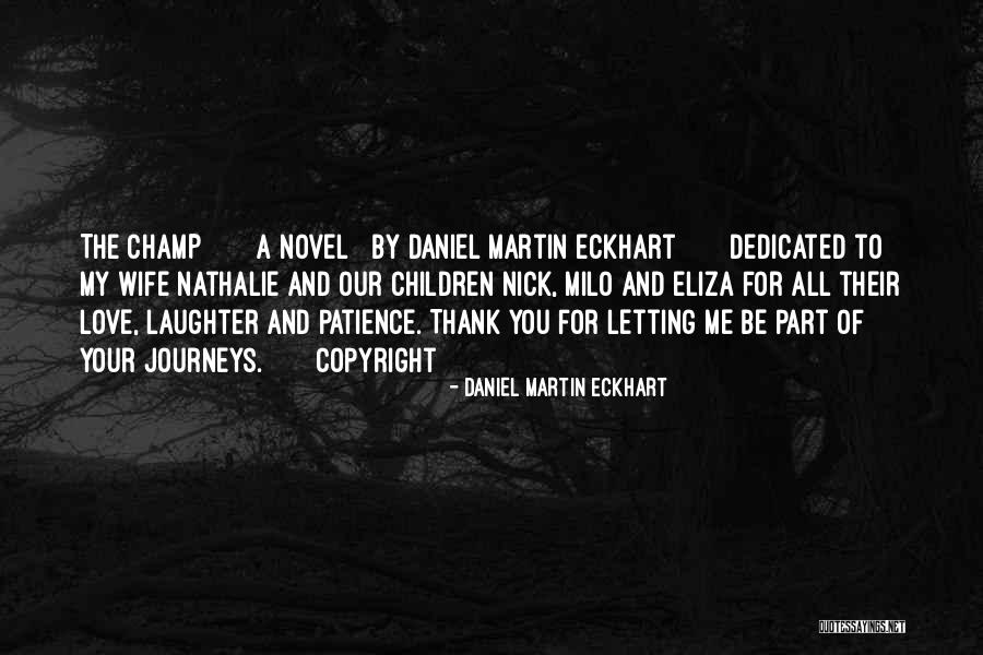Love Your Laughter Quotes By Daniel Martin Eckhart Love Your Laughter Quotes By Daniel Martin Eckhart