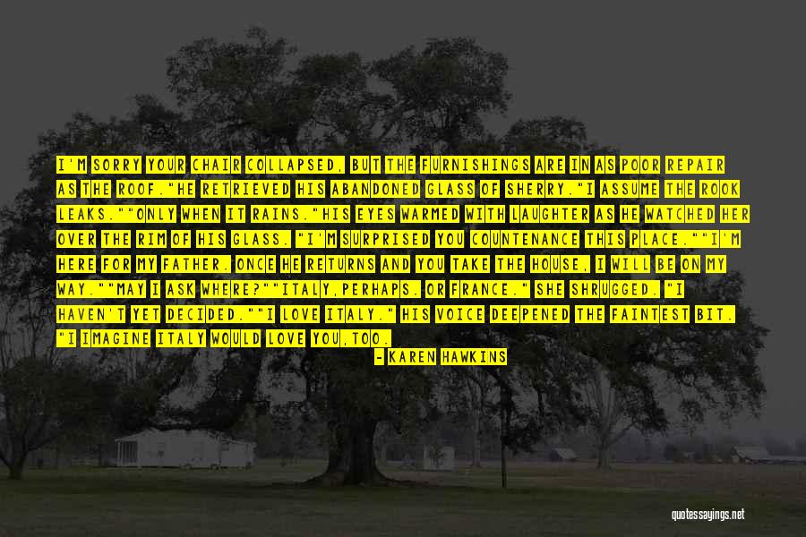 Love Your Laughter Quotes By Karen Hawkins Love Your Laughter Quotes By Karen Hawkins