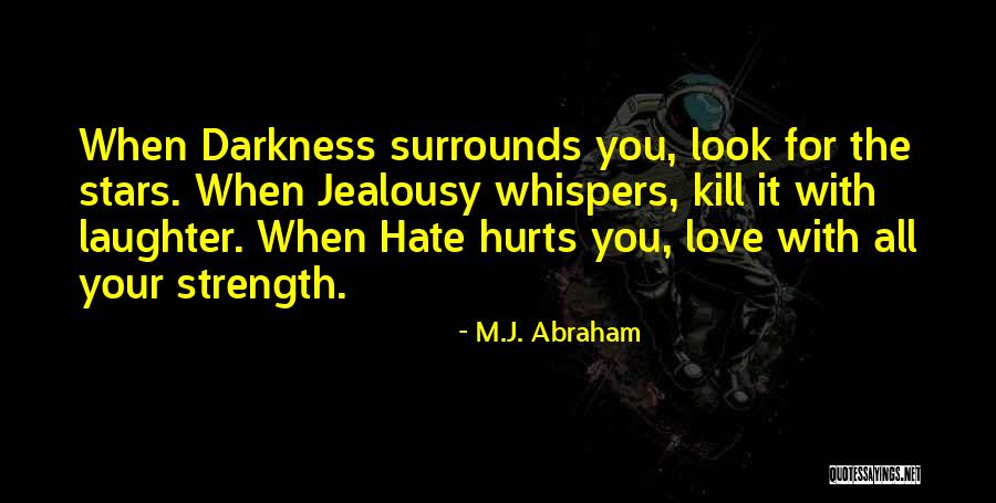 Love Your Laughter Quotes By M.J. Abraham Love Your Laughter Quotes By M.J. Abraham
