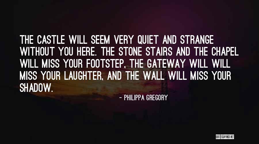 Love Your Laughter Quotes By Philippa Gregory Love Your Laughter Quotes By Philippa Gregory