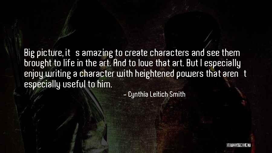 Love Your Life Picture Quotes By Cynthia Leitich Smith