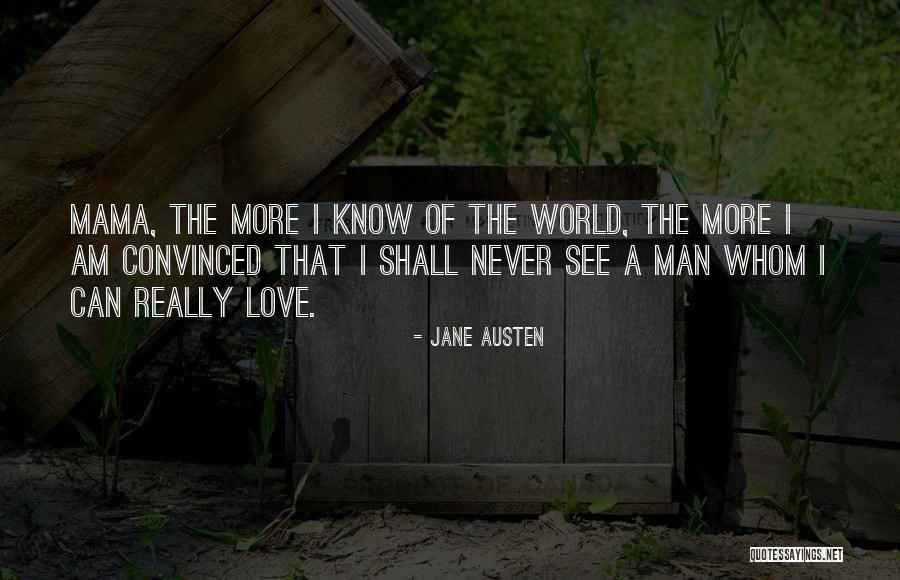 Love Your Mama Quotes By Jane Austen