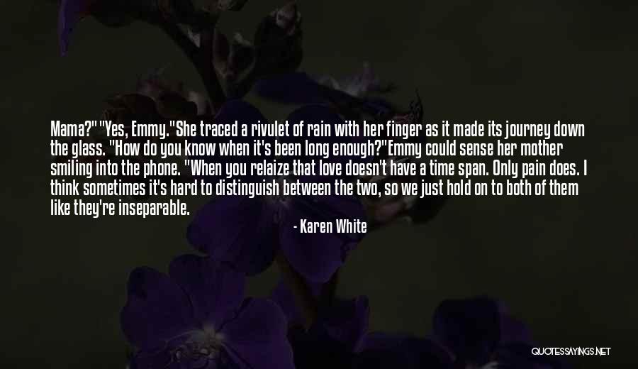 Love Your Mama Quotes By Karen White