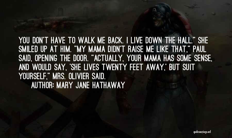 Love Your Mama Quotes By Mary Jane Hathaway