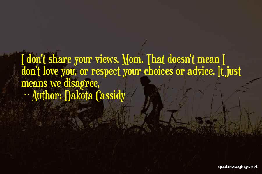 Love Your Mom Quotes By Dakota Cassidy